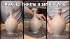 How To Throw A Small Vase